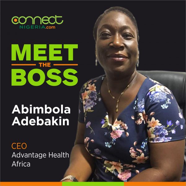 Meet the Boss: Abimbola Adebakin, Advantage Health Africa - www.connectnigeria.com