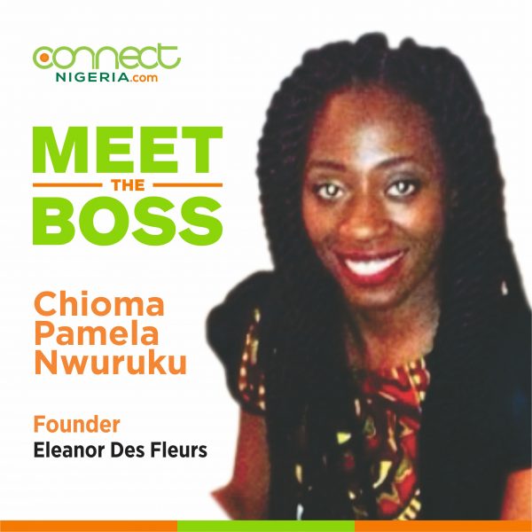 Meet the Boss: Chioma Pamela Nwuruku, Eleanor Des Fleurs - www.connectnigeria.com