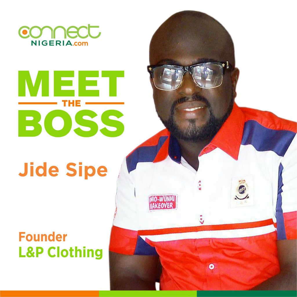 Meet the Boss: Jide Sipe, L&P Clothing - www.connectnigeria.com