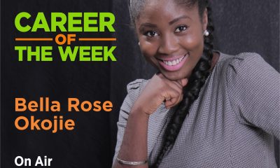 Career of the Week – Bella Rose Okojie, On Air Personality