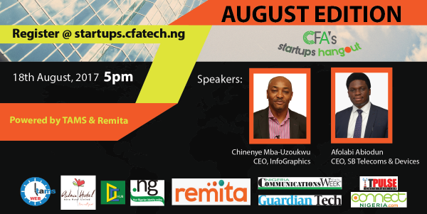 August 2017 edition of CFA’s Startups Hangout Holds on August 18,2017!---www.connectnigeria.com