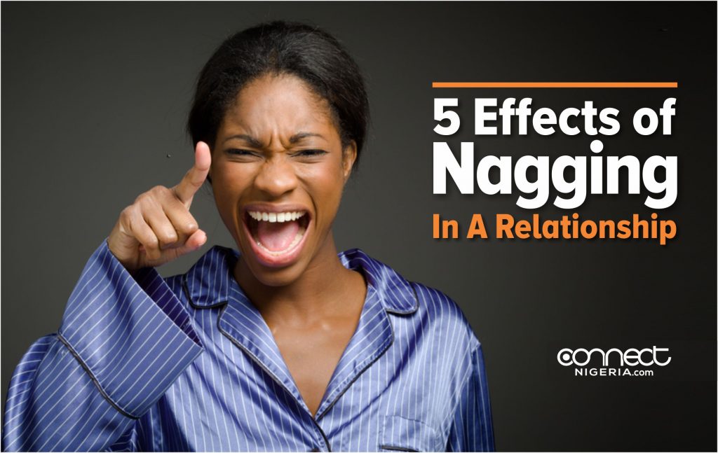 5 Effects of Nagging In A Relationship