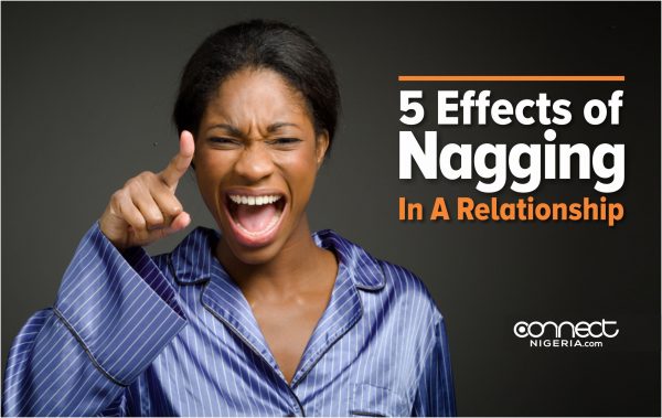 5 Effects of Nagging In A Relationship