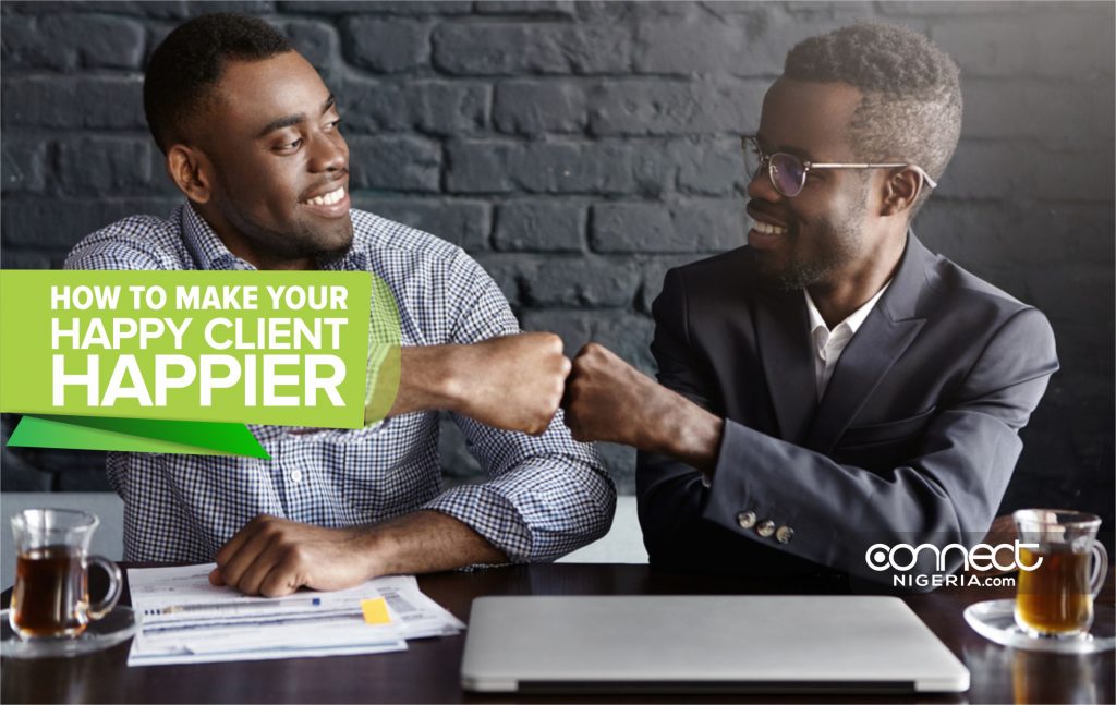 How To Make Your Happy Client Happier