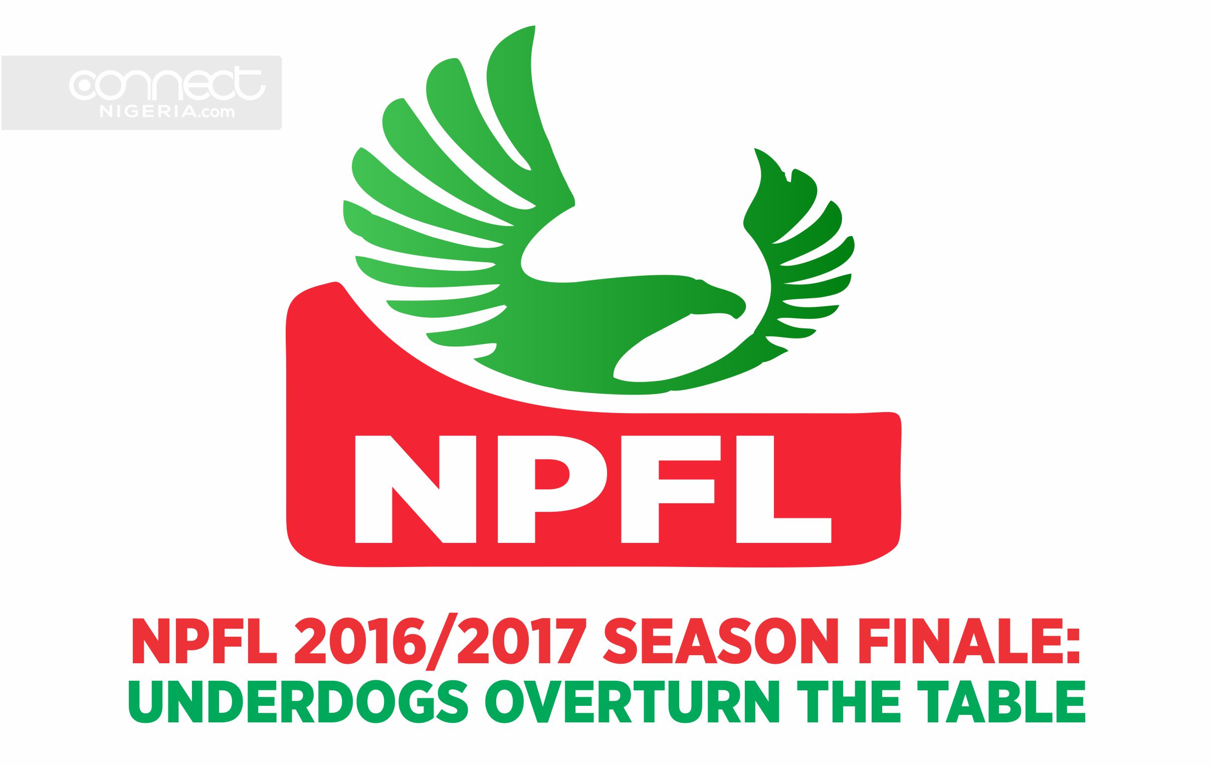 NPFL 2016/2017 Season Finale: Underdogs Overturn The Table