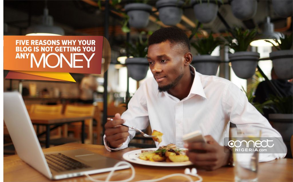 Five Reasons Why Your Blog Isn't Getting You Any Money