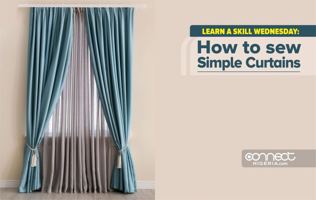 Learn A Skill: How To Sew Simple Curtains