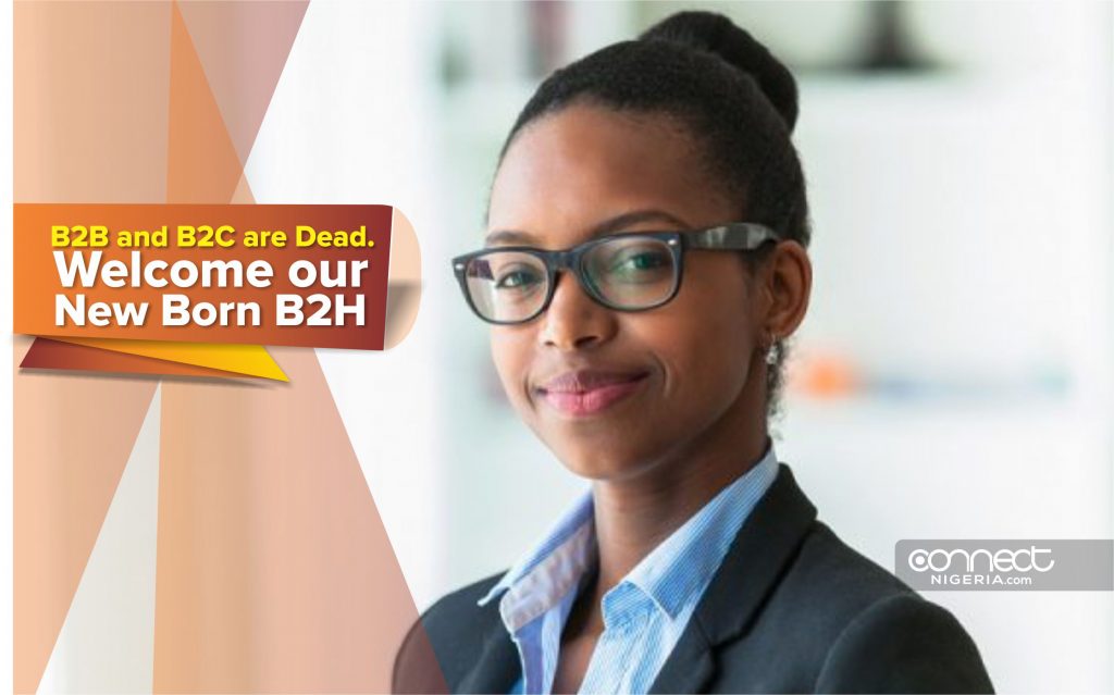 B2B and B2C are dead. Welcome our new born B2H