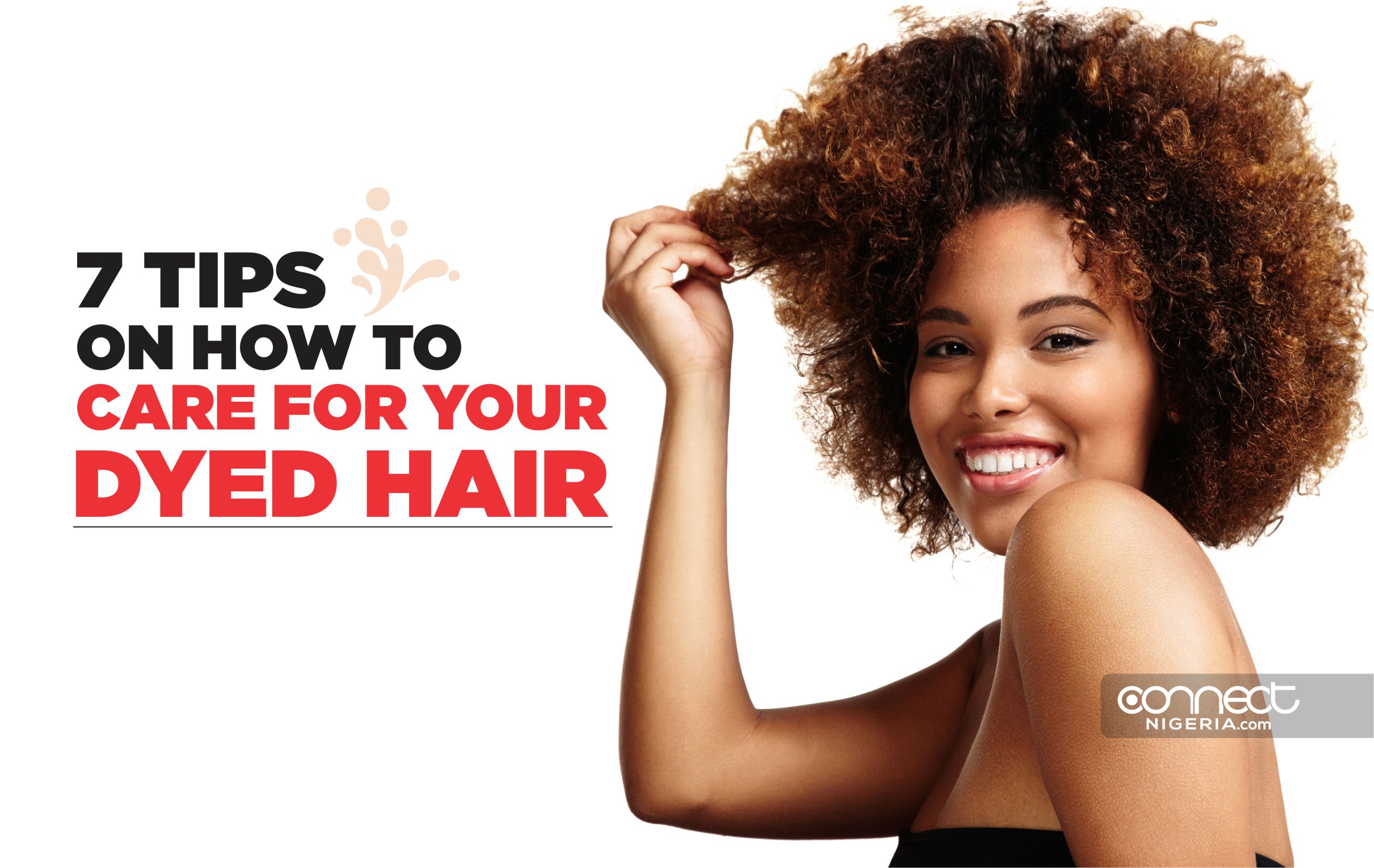7 Tips On How To Care for Your Dyed Hair
