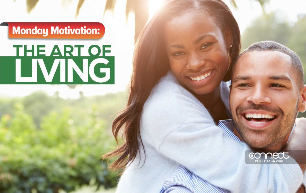 Monday Motivation: The Art of Living