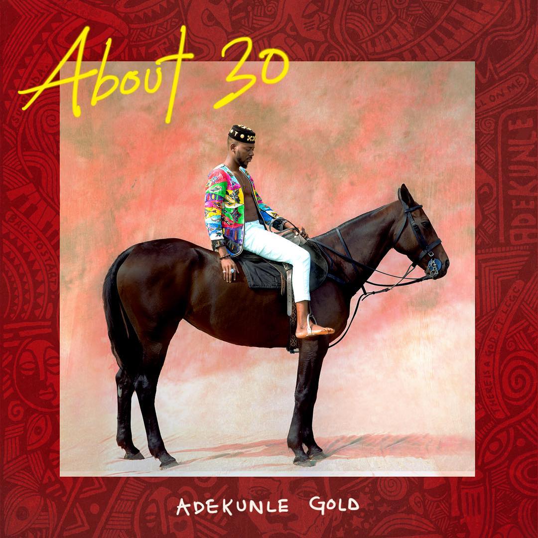 adekunle gold about 30
