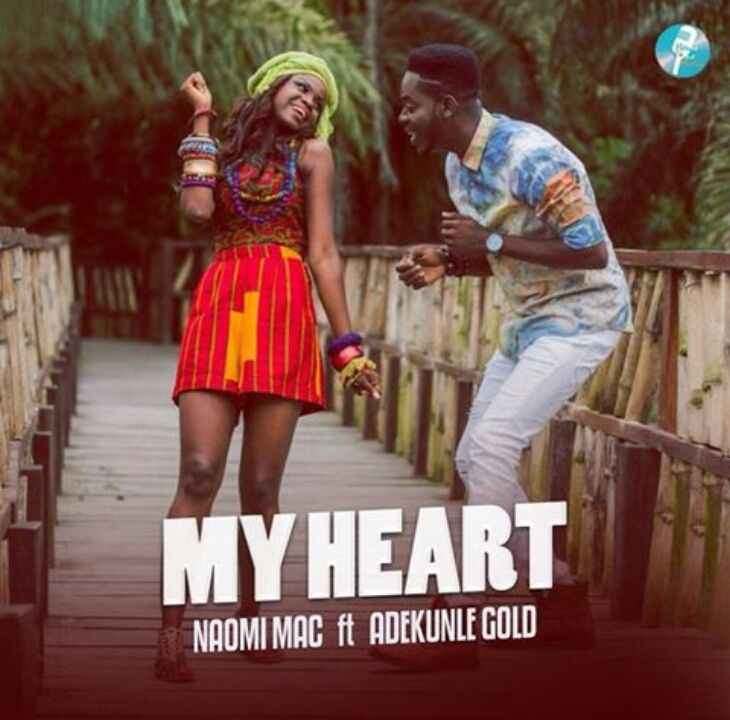 My Heart - Naomi Mac ft Adekunle Gold