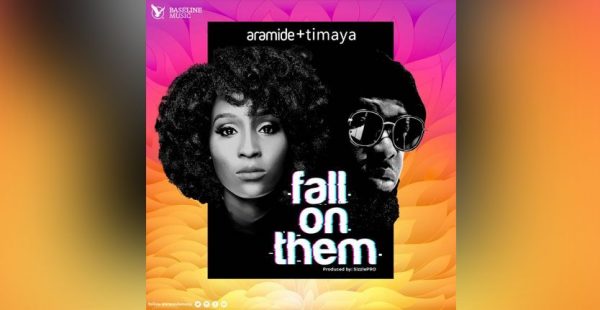Aramide timaya fall on them