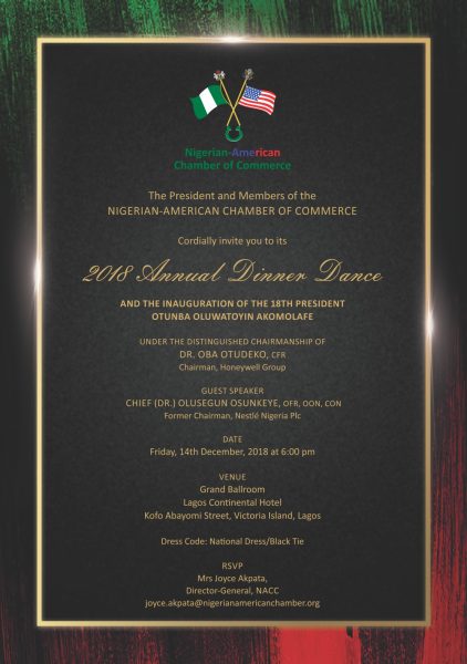 The Nigerian-American Chamber of Commerce (NACC) is set to hold its 2018 Annual Dinner Dance and Inauguration of the 18th President of the Chamber. The event would be held on Friday, 14th December, 2018 at the Grand African Ballroom, Lagos Continental Hotel, Plot 52A Kofo Abayomi Street, Victoria Island, Lagos.