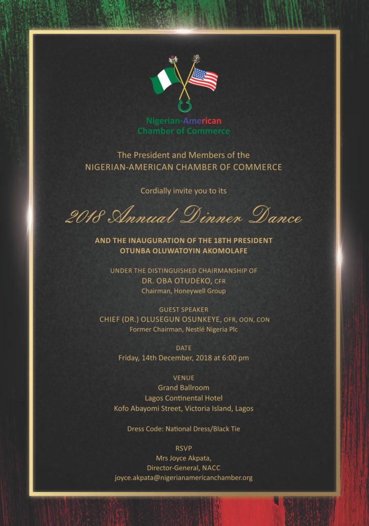 The Nigerian-American Chamber of Commerce (NACC) is set to hold its 2018 Annual Dinner Dance and Inauguration of the 18th President of the Chamber. The event would be held on Friday, 14th December, 2018 at the Grand African Ballroom, Lagos Continental Hotel, Plot 52A Kofo Abayomi Street, Victoria Island, Lagos.