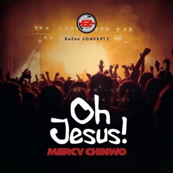 Mercy-Chinwo-–-Oh-Jesus-e1555935933981