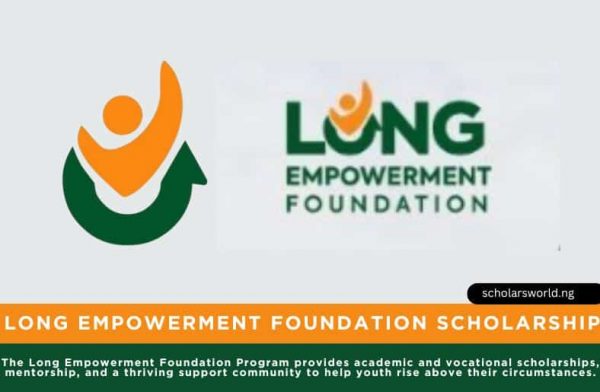Nigerian Students, LONG Empowerment Foundation Scholarship, Scholarship,