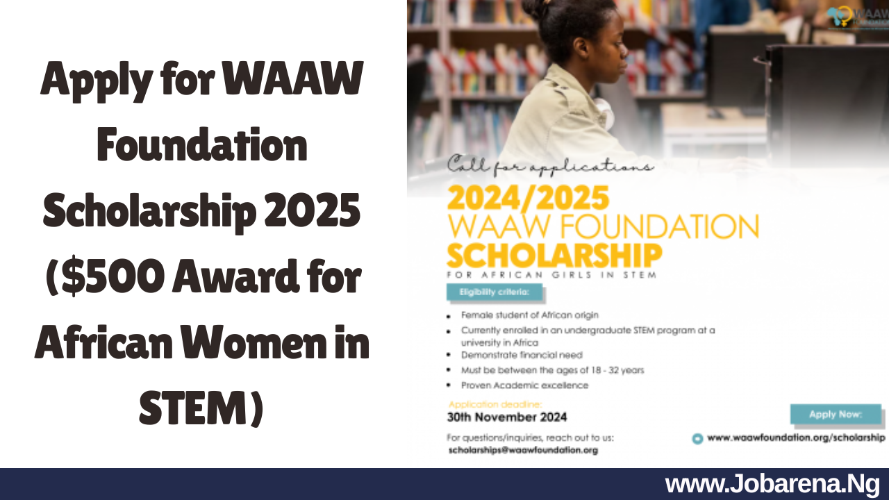 WAAW Foundation Scholarship 2025 ($500 Grant Supporting African Women in STEM Fields)